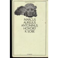 MARCUS AURELIUS ANTONINUS - HOVORY K SOBĚ 